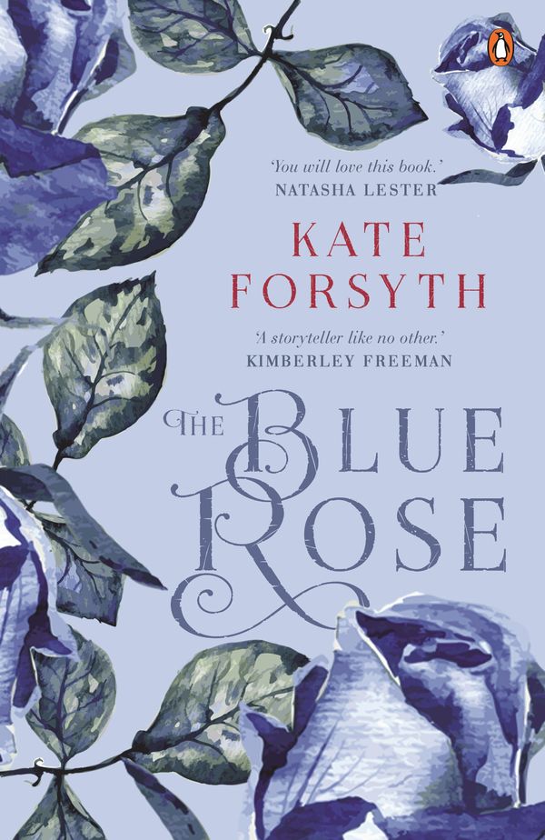 Cover Art for 9780143786177, The Blue Rose by Kate Forsyth