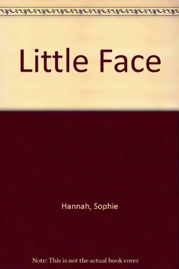 Cover Art for 9780753178232, Little Face by Sophie Hannah