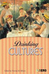 Cover Art for 9781859738733, Drinking Cultures: Alcohol and Identity by Thomas M. Wilson