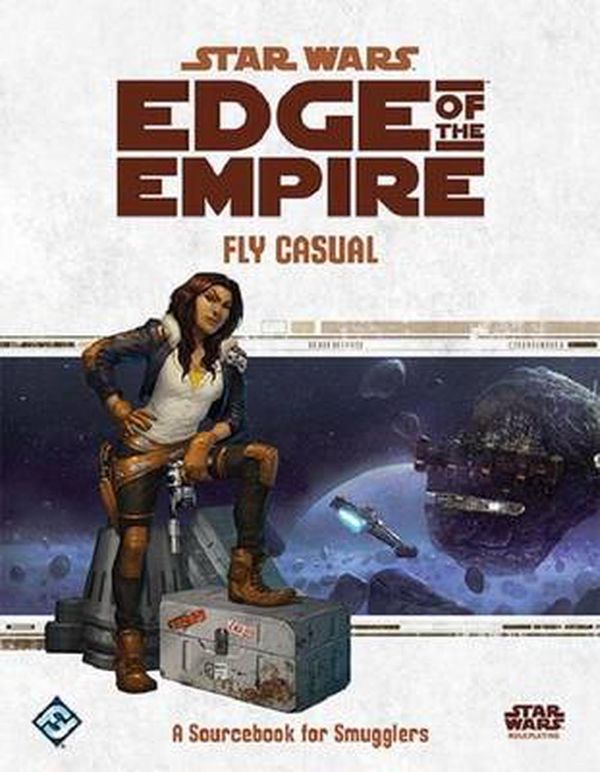 Cover Art for 9781633440685, Star Wars Edge of The Empire RPG: Fly Casual Game by Fantasy Flight Games