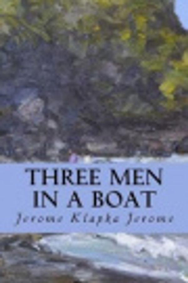 Cover Art for 9781544054575, Three Men in a Boat by Jerome Klapka Jerome