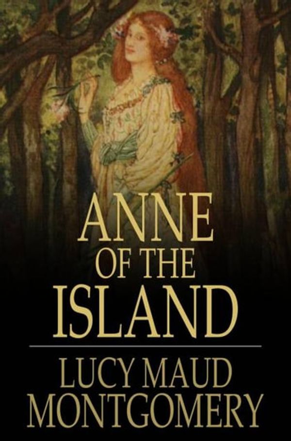 Cover Art for 9781775411154, Anne of the Island by Lucy Maud Montgomery