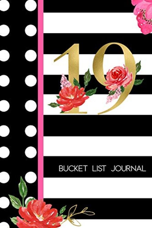 Cover Art for 9781694582614, 19 Bucket List Journal: 19th Birthday Gift for Women - Alternative to a Card Notebook- Great Christmas or Birthday Present for Her - Floral Pinstripes by Snazzy Classy Designs