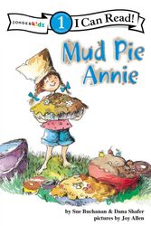 Cover Art for 9780310715726, Mud Pie Annie by Buchanan, Sue, Shafer, Dana