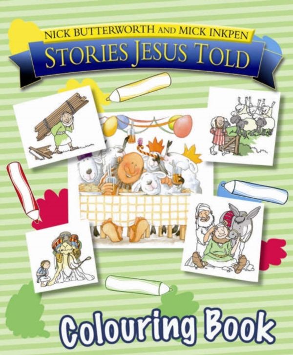 Cover Art for 9781859856536, Stories Jesus Told Colouring Book by Nick Butterworth