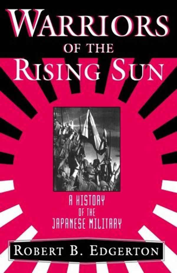 Cover Art for 9780393040852, Warriors of the Rising Sun by Robert B. Edgerton