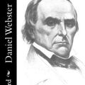 Cover Art for 9781517269135, Daniel Webster by Elbert Hubbard