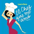Cover Art for 9788420608624, El chef que me amo / The chef who loved me by Laura Dave