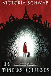 Cover Art for 9788492918720, Los túneles de huesos (Spanish Edition) by Victoria Schwab