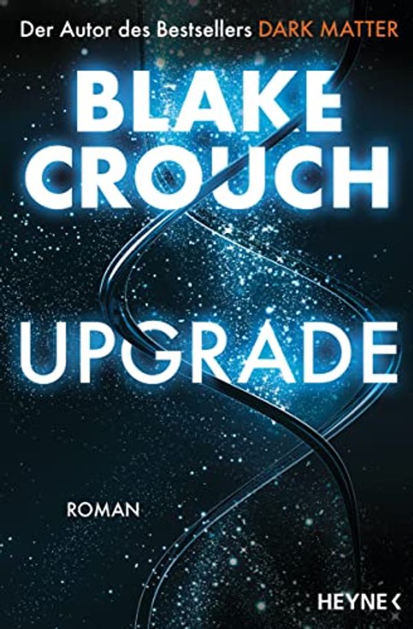 Cover Art for B0BMGBVQFV, Upgrade: Roman (German Edition) by Blake Crouch