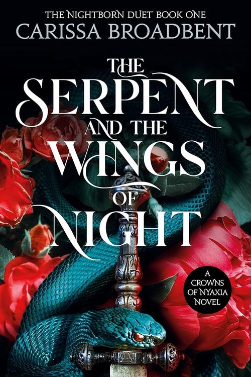 Cover Art for 9781035040957, The Serpent and the Wings of Night by Carissa Broadbent