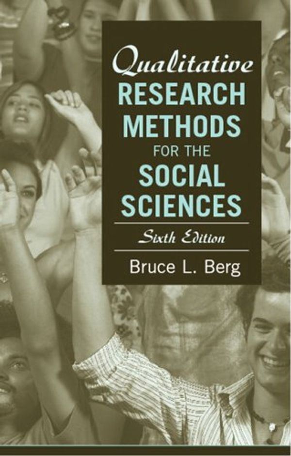 Cover Art for 9780205482634, Qualitative Research Methods for the Social Sciences (6th Edition) by Bruce L. Berg