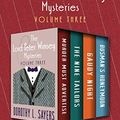 Cover Art for B07DFXFTYV, The Lord Peter Wimsey Mysteries Volume Three: Murder Must Advertise, The Nine Tailors, Gaudy Night, and Busman’s Honeymoon by Dorothy L. Sayers