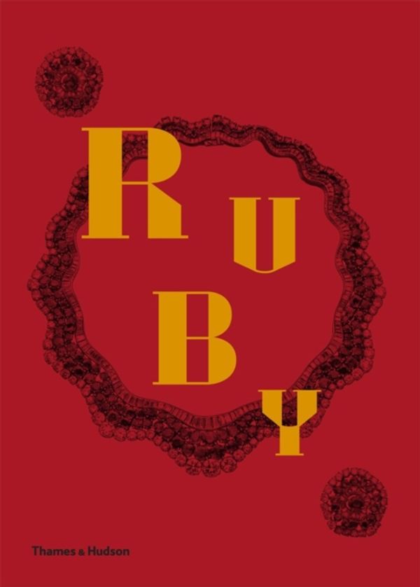 Cover Art for 9780500519417, Ruby: The King of Gems by Joanna Hardy