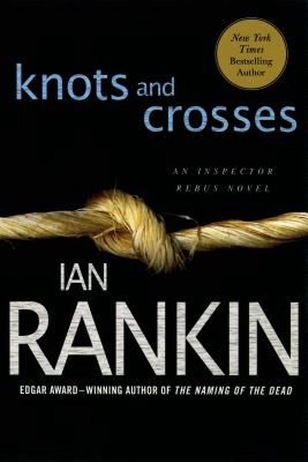 Cover Art for 9780312536923, Knots and Crosses by Ian Rankin