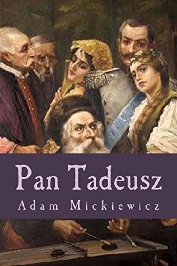 Cover Art for 9781941656280, Pan Tadeusz by Adam Mickiewicz