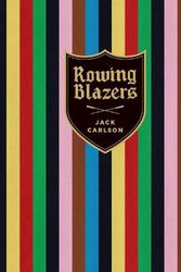 Cover Art for 9780865653986, Rowing Blazers: Revised edition by Jack Carlson