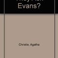 Cover Art for 9780396057789, Why Didn't They Ask Evans? by Agatha Christie