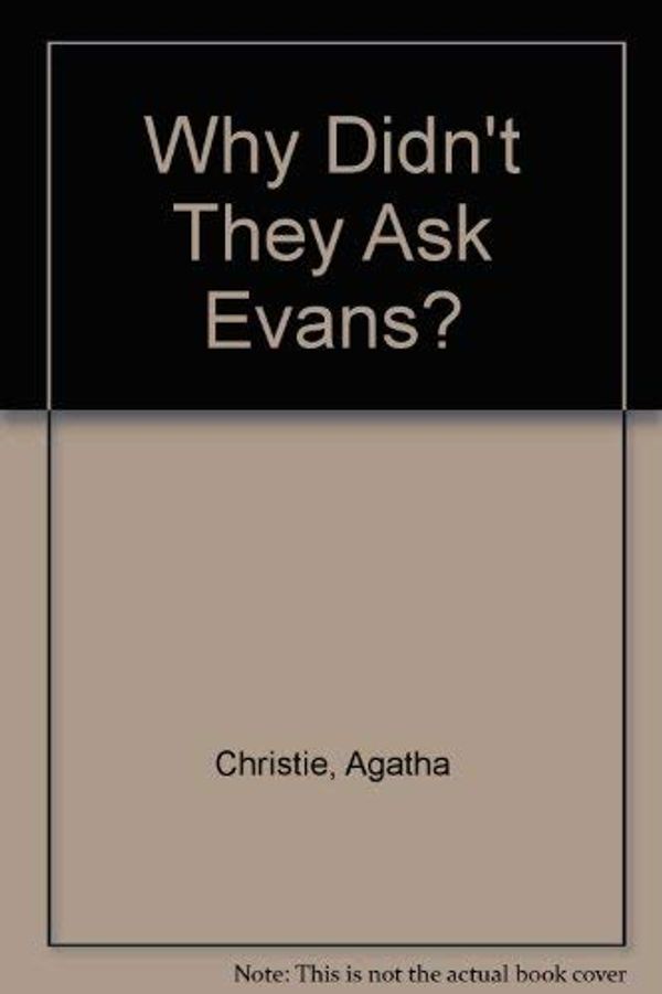 Cover Art for 9780396057789, Why Didn't They Ask Evans? by Agatha Christie