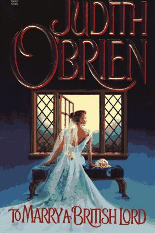 Cover Art for 9780671000394, To Marry a British Lord by O'Brien, Judith