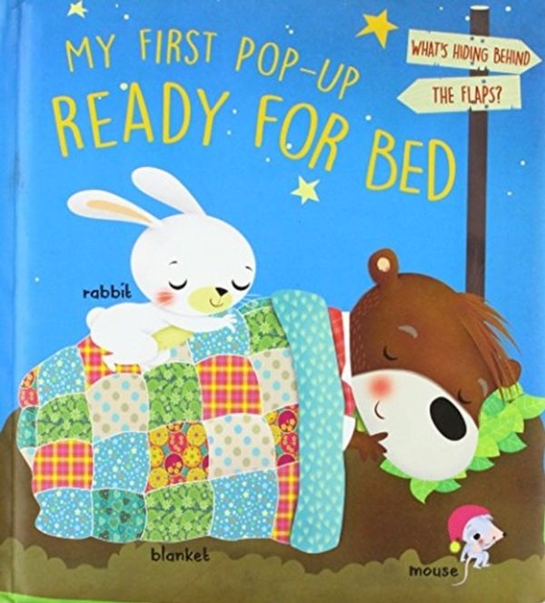 Cover Art for 9789463348034, MY FIRST POP UP READY FOR BED (Bille Bear & Felix Fox) by Yoyo Books