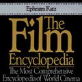 Cover Art for 9780062730893, The Film Encyclopedia by Ephraim Katz