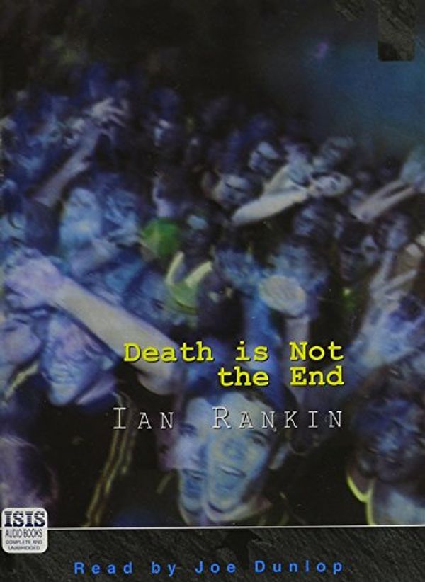 Cover Art for 9780753107522, Death Is Not the End by Ian Rankin