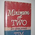 Cover Art for 9780297793106, Minimum of Two by Tim Winton