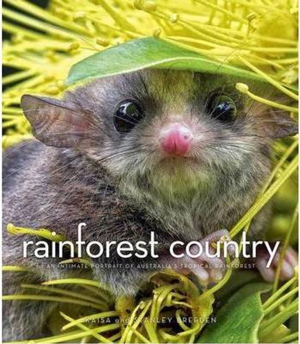 Cover Art for 9781921888618, Rainforest Country by Stanley Breeden, Kaisa Breeden