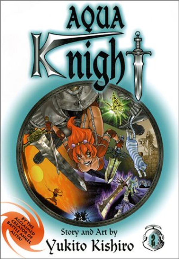 Cover Art for 9781569316351, Aqua Knight, Volume 2 by Yukito Kishiro