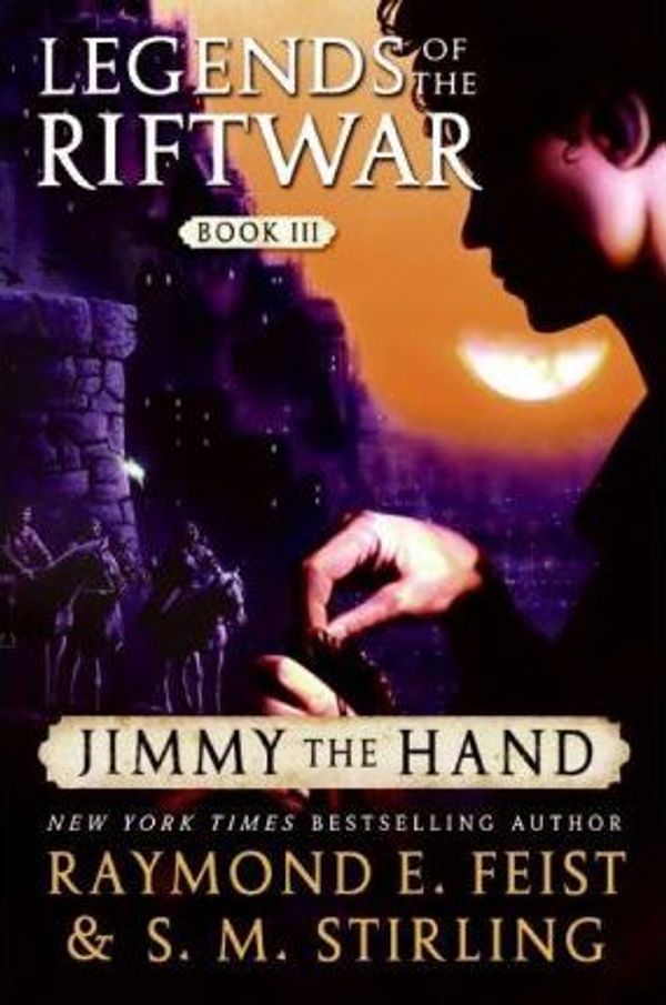 Cover Art for 9780061696633, Jimmy the Hand by Raymond E Feist, S M Stirling, Matt Bates