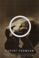 Cover Art for 9780375708459, The Book of Revelation by Rupert Thomson