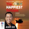 Cover Art for B071753DHC, The Happiest Refugee by Anh Do