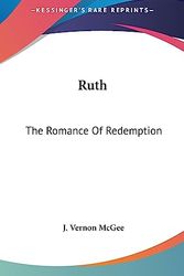 Cover Art for 9781436704731, Ruth by Dr J Vernon McGee