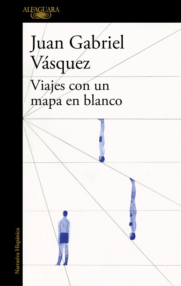 Cover Art for 9788420419619, Viajes Con Un Mapa En Blanco / Traveling with a Blank Map by Juan Gabriel Vasquez
