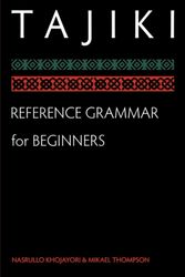 Cover Art for 9781589012691, Tajiki Reference Grammar for Beginners by Nasrullo Khojayori, Nasrullo and Thompson Khojayori