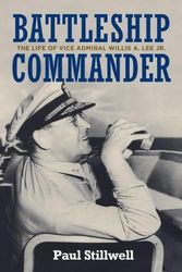 Cover Art for 9781682475935, Battleship Commander: The Life of Vice Admiral Willis A. Lee Jr. by Paul Stillwell