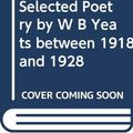 Cover Art for 9786139931590, An Analysis of Selected Poetry by W B Yeats between 1918 and 1928 by Patricia Hughes