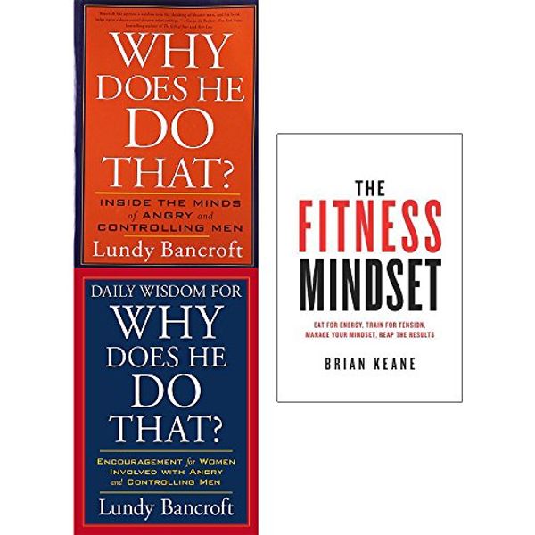 Cover Art for 9789123672431, Why does he do that lundy bancroft and fitness mindset 3 books collection set by Lundy Bancroft, Brian Keane