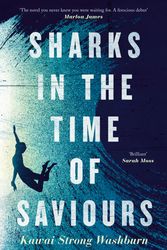 Cover Art for 9780143796602, Sharks in the Time of Saviours by Kawai Strong Washburn