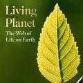 Cover Art for 9780008477851, Living Planet by David Attenborough