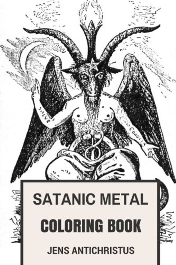 Cover Art for 9781544864150, Satanic Metal Coloring BookNorwegian Black Metal and Antichrist Burzum Ins... by Jens Antichristus