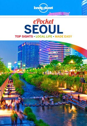 Cover Art for 9781760340155, Lonely Planet Pocket Seoul (Travel Guide) by Lonely Planet, Trent Holden
