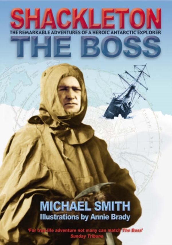 Cover Art for 9781905172276, Shackleton - The Boss by Michael Smith