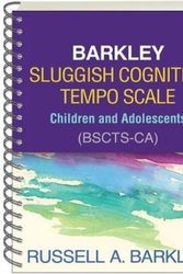 Cover Art for 9781462535187, Barkley Sluggish Cognitive Tempo Scale--Children and Adolescents (Bscts-CA) by Russell A. Barkley