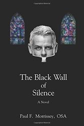 Cover Art for 9781457532504, The Black Wall of Silence by Paul Morrissey