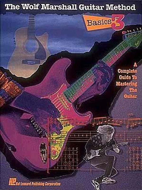 Cover Art for 9780793520961, Wolf Marshall Guitar Method: Basics 3 by Wolf Marshall