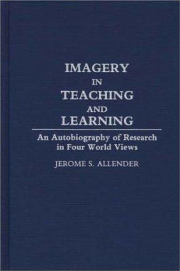 Cover Art for 9780275936389, Imagery in Teaching and Learning by Jerome S. Allender