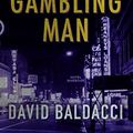 Cover Art for 9781444849301, A Gambling Man by David Baldacci