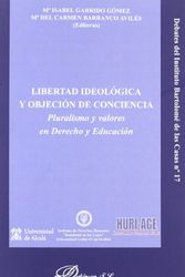 Cover Art for 9788499821078, Libertad ideologica y objecion de conciencia / Ideological Freedom and Conscientious Objection by Gómez María Isabel ......[.]. Garrido